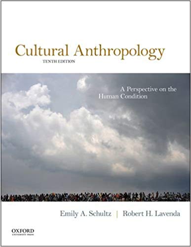 (eBook PDF)Cultural Anthropology: A Perspective on the Human Condition, 10th Edition by Professor of Anthropology Emily A Schultz , Professor of Anthropology and Chair of the Anthropology Program Robert H Lavenda 