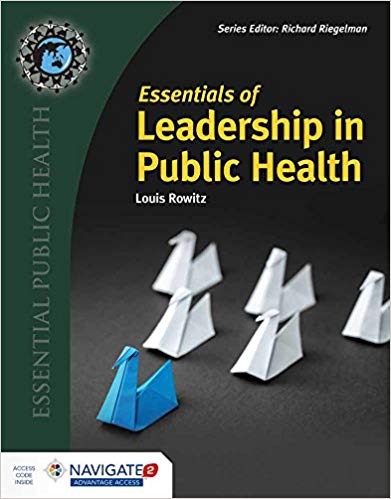 (eBook PDF)Essentials of Leadership in Public Health by Louis Rowitz 