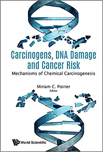 (eBook PDF)Carcinogens, DNA Damage and Cancer Risk: Mechanisms of Chemical Carcinogenesis by Miriam Christine Poirier 