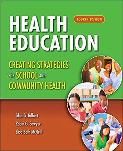 (eBook PDF)Health Education: Creating Strategies for School & Community Health 4th Editio by Glen G. Gilbert , Robin G. Sawyer , Elisa Beth McNeill 