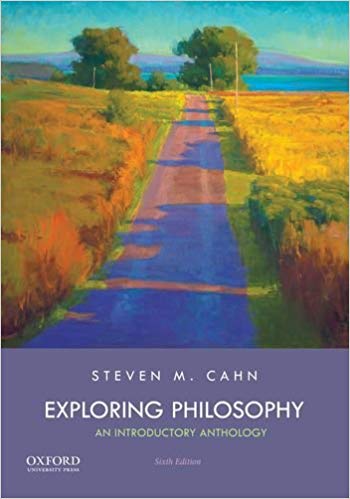 (eBook PDF)Exploring Philosophy: An Introductory Anthology 6th Edition by Steven M. Cahn 