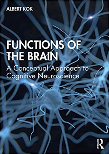 (eBook PDF)Functions of the Brain A Conceptual Approach to Cognitive Neuroscience by Albert Kok 