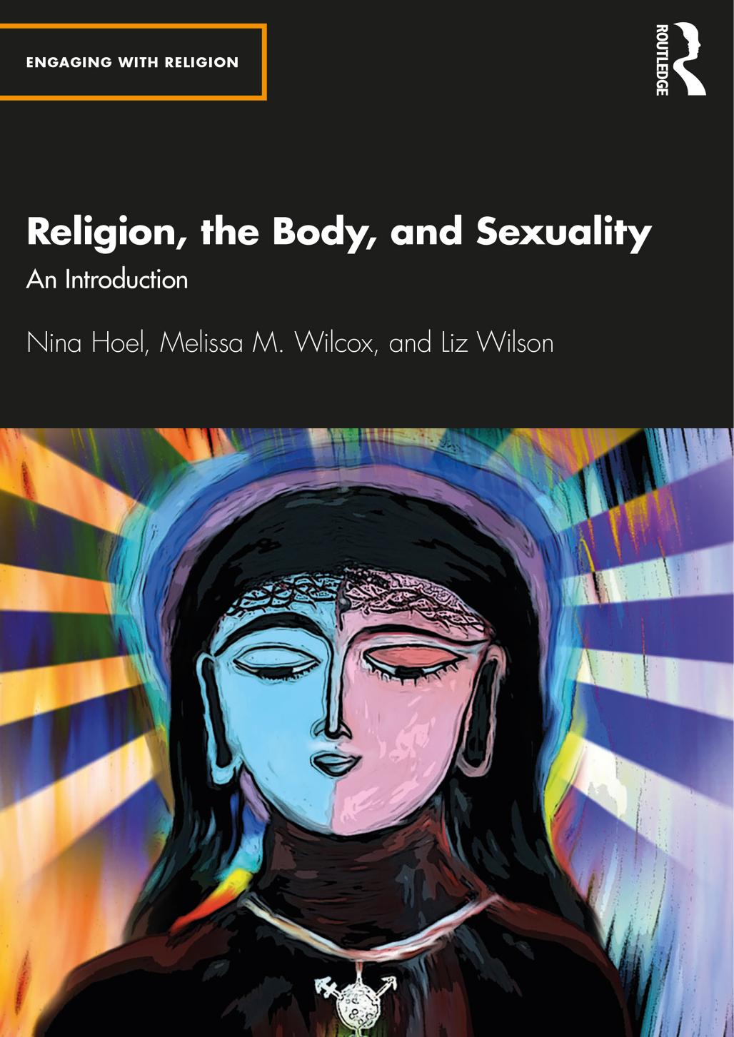 (eBook PDF)Religion, the Body, and Sexuality: An Introduction by Nina Hoel,Melissa M. Wilcox