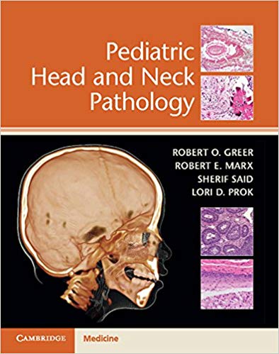 (eBook PDF)Pediatric Head and Neck Pathology by Robert O. Greer , Robert E. Marx , Sherif Said , Lori D. Prok 