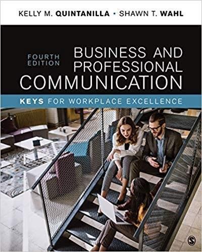 Business and Professional Communication: KEYS for Workplace Excellence 4th Edition by Kelly M. Quintanilla