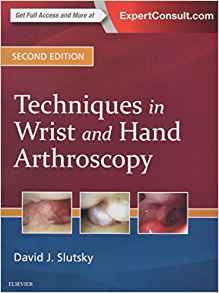 (eBook PDF)Techniques in Wrist and Hand Arthroscopy, 2e 2nd Edition by David J. Slutsky MD FRCS 