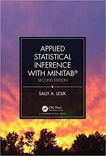 Applied Statistical Inference with MINITAB＆reg;, Second Edition 2nd Edition by Sally A. Lesik 