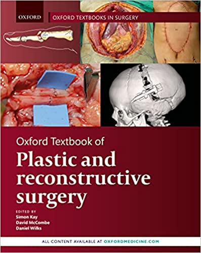 (eBook PDF)Oxford Textbook of Plastic and Reconstructive Surgery by Simon Kay , David McCombe , Daniel Wilks 