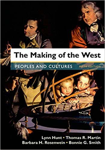 (eBook PDF)Making of the West - Peoples and Cultures, Combined Volume, 5th Edition by Lynn Hunt , Thomas R. Martin , Barbara H. Rosenwein , Bonnie G. Smith 