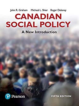 (eBook PDF)Canadian Social Policy - a new introduction, 5th Edition  by John R Graham , Micheal L. Shier , Roger Delaney 