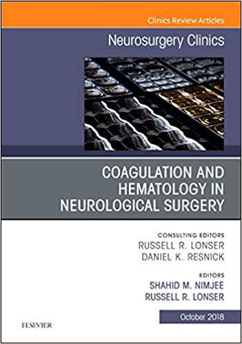 (eBook PDF)Coagulation and Hematology in Neurological Surgery by Shahid Nimjee , Russell R. Lonser 
