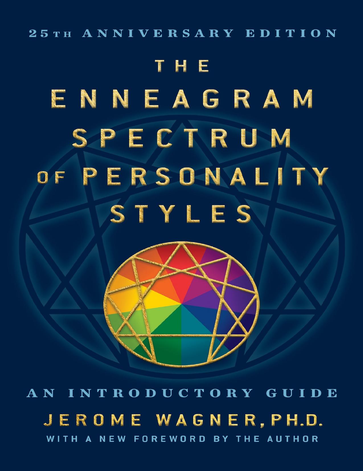 (eBook PDF)The Enneagram Spectrum of Personality Styles 2E: 25th Anniversary Edition by Jerome Wagner, Ph.D.
