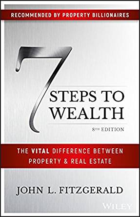 (eBook PDF)7 Steps to Wealth: The Vital Difference Between Property and Real Estate by John L. Fitzgerald 