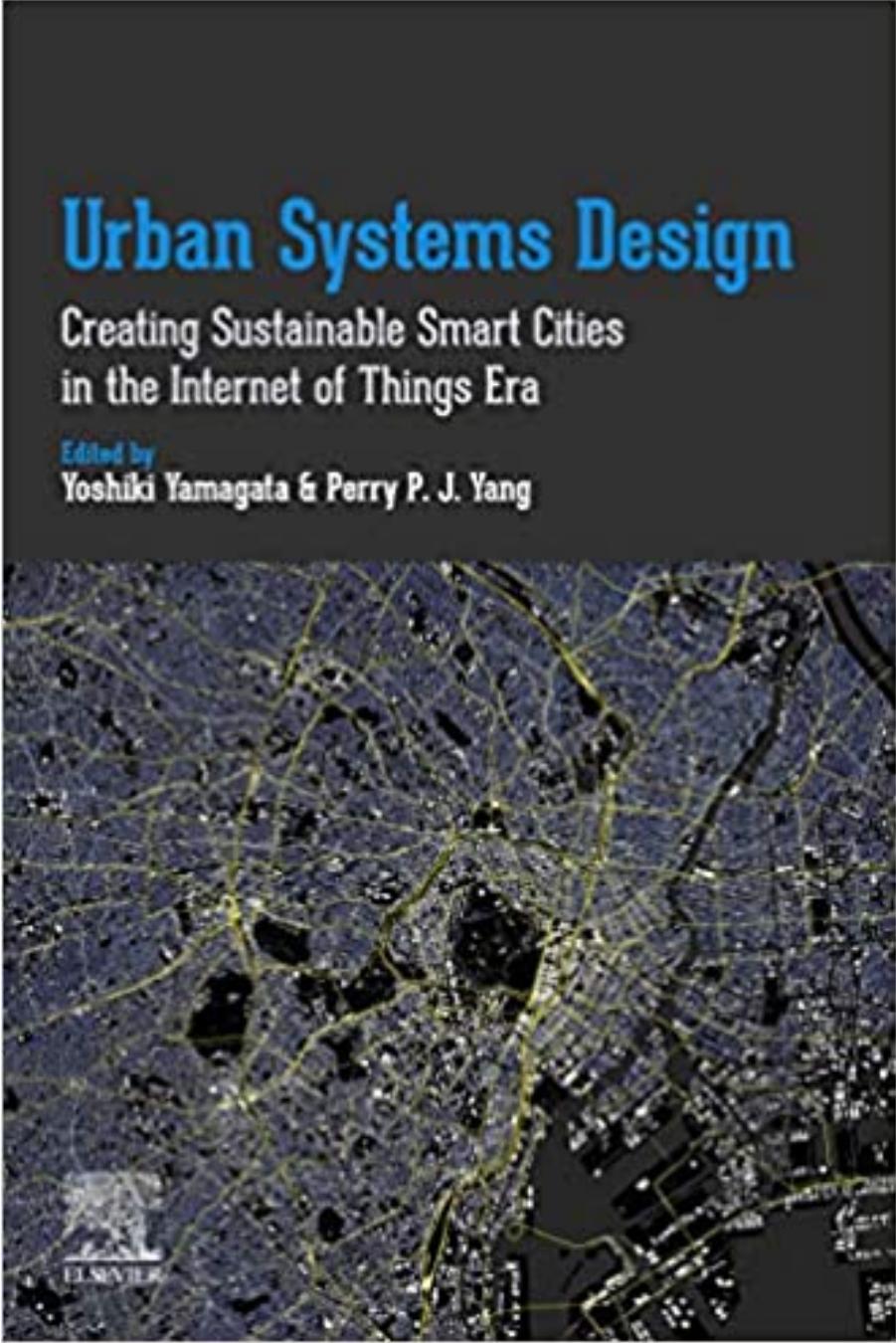 (eBook PDF)Urban Systems Design: Creating Sustainable Smart Cities in the Internet of Things Era by Yoshiki Yamagata,Perry P. J. Yang