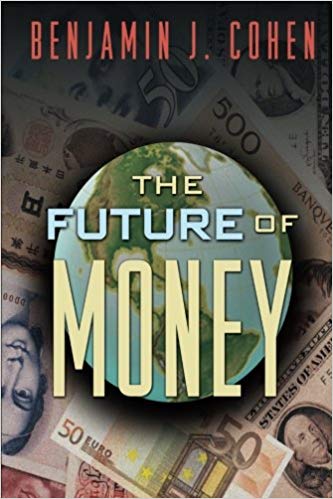 (eBook PDF)The Future of Money by Benjamin J. Cohen
