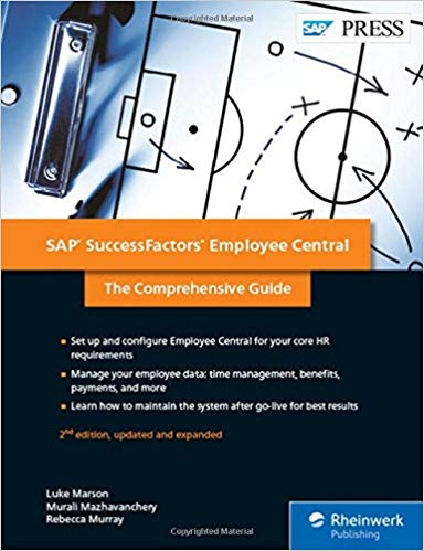 (eBook PDF)SuccessFactors Employee Central: The Comprehensive Guide (2nd Edition) (SAP PRESS) by Luke Marson , Murali Mazhavanchery , Rebecca Murray 