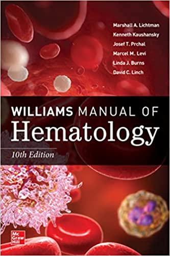 (eBook PDF)Williams Manual of Hematology, 10e by Marshall Lichtman , Kenneth Kaushansky , Josef Prchal , Marcel Levi , Linda Burns , David C. Linch 