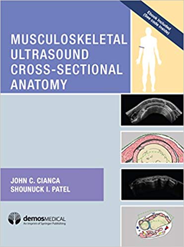 (eBook PDF)Musculoskeletal Ultrasound Cross-Sectional Anatomy by John C. Cianca MD