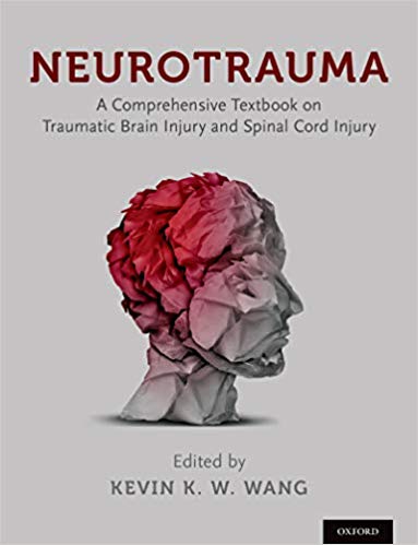 (eBook PDF)Neurotrauma A Comprehensive Textbook on Traumatic Brain Injury and Spinal Cord Injury by Kevin Wang 