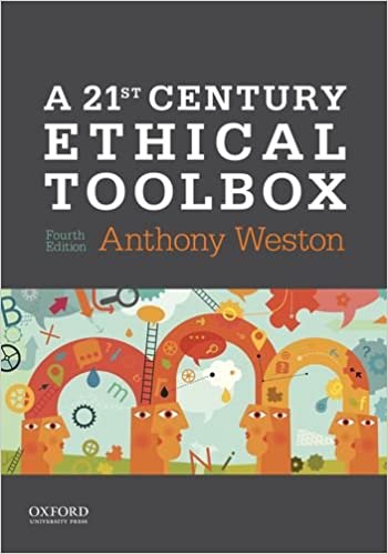 (eBook PDF)A 21st Century Ethical Toolbox 4th Edition by Anthony Weston 