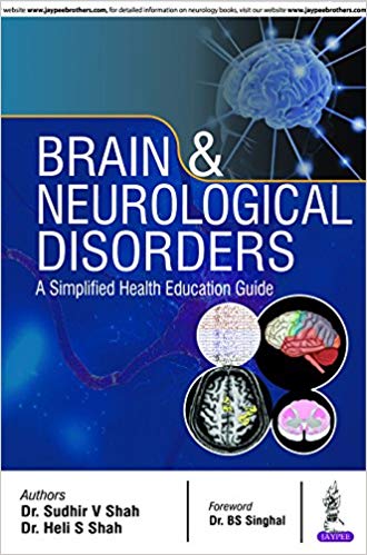 (eBook PDF)Brain and Neurological Disorders - A Simplified Health Education Guide by Sudhir V. Shah , Heli S. Shah 