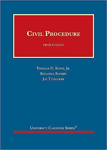 (eBook PDF)Civil Procedure 5th Edition (UNIVERSITY CASEBOOK SERIES) by Thomas Rowe, Suzanna Sherry