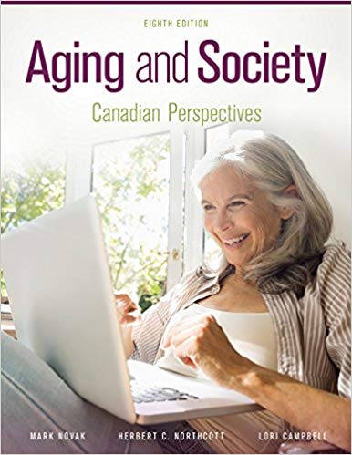 (eBook PDF)Aging and Society: Canadian Perspectives, 8th Edition by Mark Novak , Herbert Northcott , Lori Campbell 