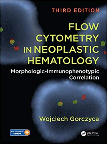 (eBook PDF)Flow Cytometry in Neoplastic Hematology, 3rd Edition by Wojciech Gorczyca 