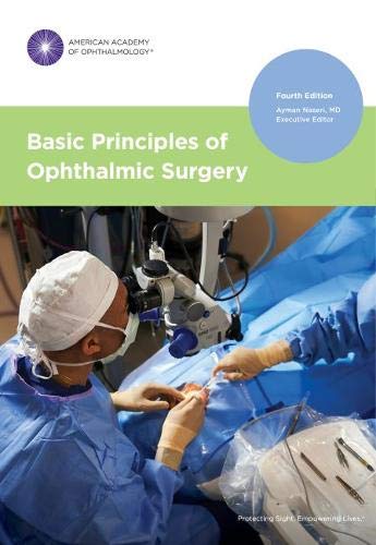 (eBook PDF)Basic Principles of Ophthalmic Surgery, Fourth Edition by American Academy of Ophthalmology , Ayman Naseri MD 
