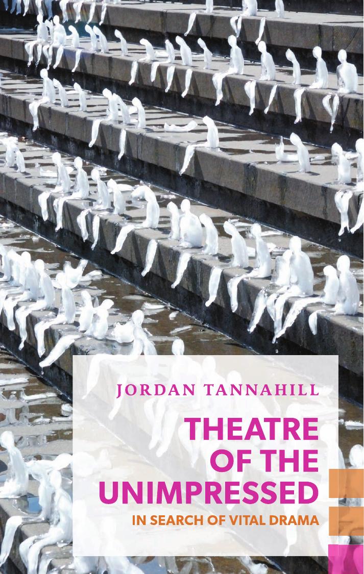 (eBook PDF)Theatre of the Unimpressed In Search of Vital Drama by Jordan Tannahill