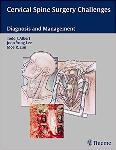 (eBook PDF)Cervical Spine Surgery Challenges by Todd J. Albert , Joon Yung Lee , Moe R. Lim 