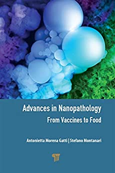 (eBook PDF)Advances in Nanopathology: From Vaccines to Food by Antonietta Morena Gatti , Stefano Montanari 