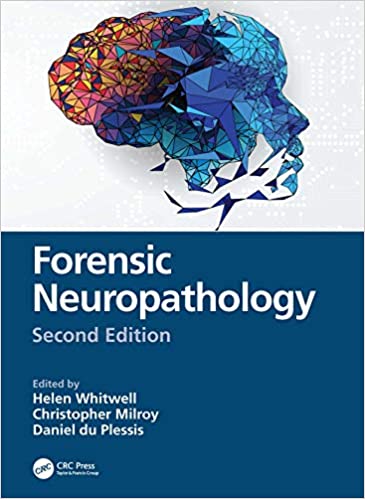 (eBook PDF)Forensic Neuropathology 2nd Edition by Helen Whitwell , Christopher Milroy , Daniel du Plessis 