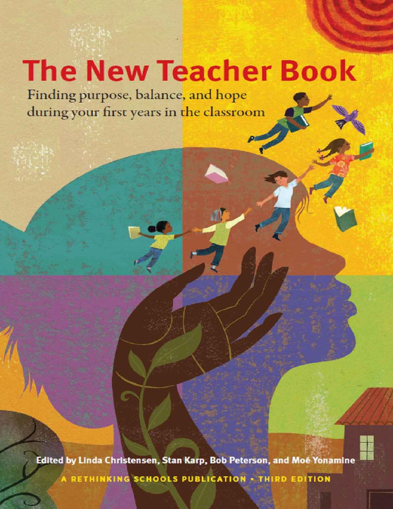 (eBook PDF)New Teacher Book_ Finding purpose, balance, and hope during your first years in the classroom, The by Linda Christensen,Stan Karp