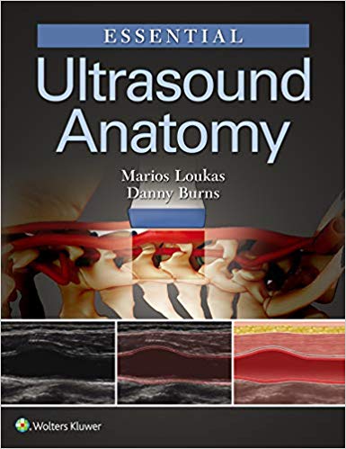 (eBook PDF)Essential Ultrasound Anatomy by Marios Loukas MD PhD , Danny Burns MD PhD 