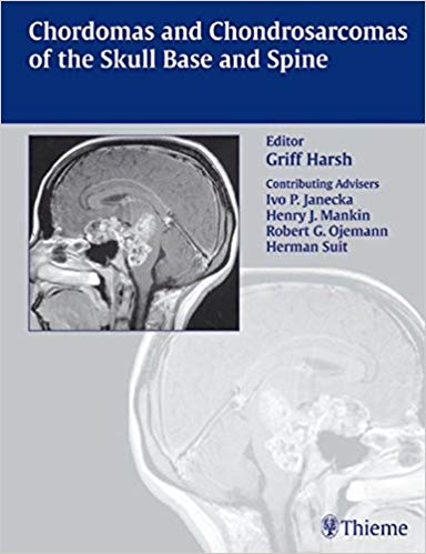 (eBook PDF)Chordomas and Chondrosarcomas of the Skull Base and Spine, 1e  by Griffith R. Harsh , Ivo P. Janecka , Henry J. Mankin , Robert G. Ojemann , Herman Suit 