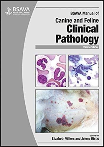 (Ebook PDF) ＆ndash; BSAVA Manual of Canine and Feline Clinical Pathology (BSAVA British Small Animal Veterinary Association) 3rd Edition by  Elizabeth Villiers