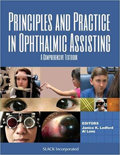 (eBook PDF)Principles and Practice in Ophthalmic Assisting by Janice K. Ledford COMT , Al Lens COMT 