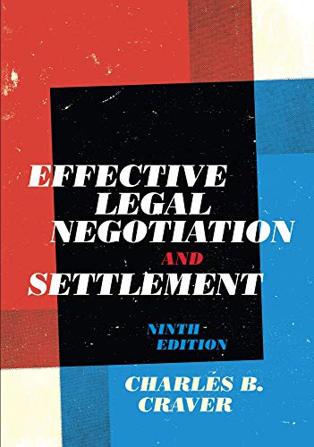 (eBook PDF)Effective Legal Negotiation and Settlement, 9th Edition by Charles B. Craver