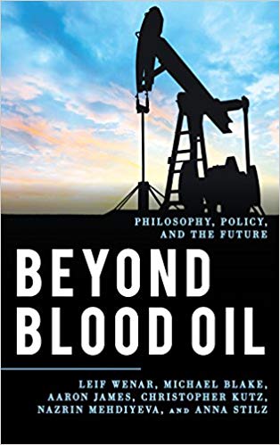 (eBook PDF)Beyond Blood Oil: Philosophy, Policy, and the Future by Leif Wenar , Michael Blake , Aaron James , Christopher Kutz 