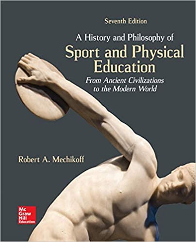 (eBook PDF)A History and Philosophy of Sport and Physical Education 7th Edition by Robert Mechikoff 