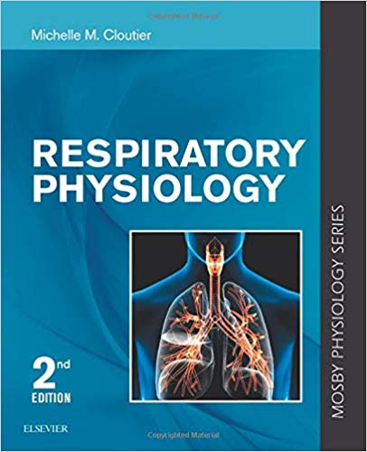 (eBook PDF)Respiratory Physiology: Mosby Physiology Series (Mosby's Physiology Monograph) 2nd Edition by Michelle M. Cloutier MD 