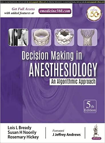 (eBook PDF)Decision Making in Anesthesiology An Algorithmic Approach 5th Edition by Lois Bready , Susan H Noorily , Rosemary Hickey 