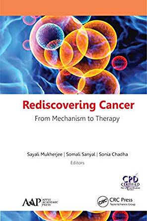 (eBook PDF)Rediscovering Cancer From Mechanism to Therapy by Sayali Mukherjee , Somali Sanyal , Sonia Chadha 