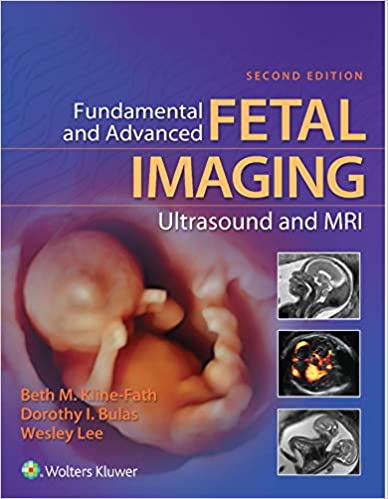 (eBook PDF)Fundamental and Advanced Fetal Imaging Ultrasound and MRI 2nd Edition by Beth Kline-Fath , Dorothy Bulas , Wesley Lee 