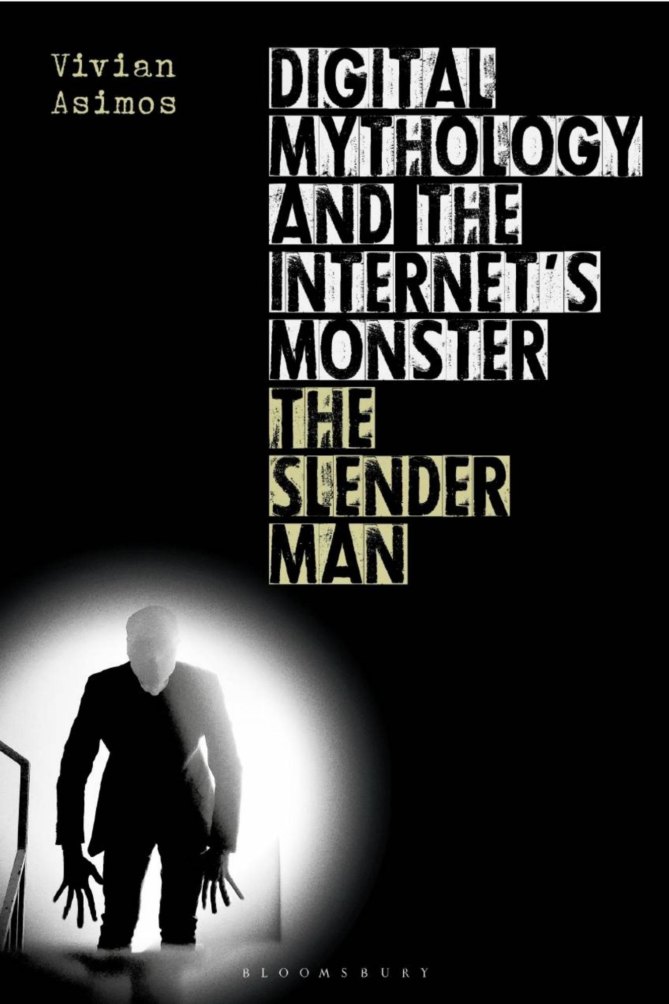 (eBook PDF)Digital Mythology and the Internet's Monster: The Slender Man 1st Edition by Vivian Asimos