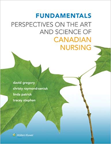 (eBook PDF)Fundamentals - Perspectives on the Art and Science of Canadian Nursing by David Gregory , Christy Raymond-Seniuk RN Bscn Med PhD (C) , Linda Patrick RN PhD , Tracey C Stephen MN RN 