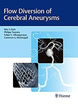 (eBook PDF)Flow Diversion of Cerebral Aneurysms by Min S. Park , Philipp Taussky , Felipe C. Albuquerque 