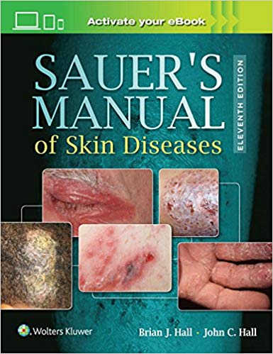 (eBook PDF)Sauer s Manual of Skin Diseases 11th Edition by Dr. John C. Hall , Dr. Brian J. Hall 