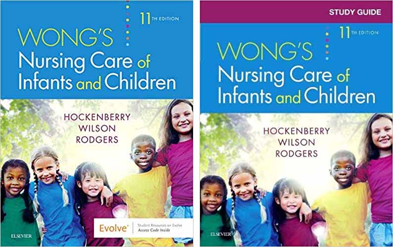 (eBook PDF)Wong's Nursing Care of Infants and Children 11th Edition (Textbook+Study Guide) by Marilyn J. Hockenberry PhD RN-CS PNP FAAN , David Wilson MS RN C(INC) 
